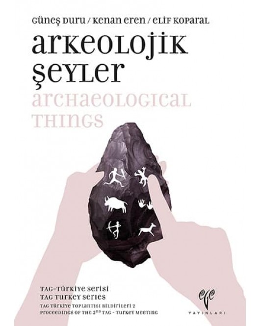 Arkeolojik Şeyler / Archaeological Things