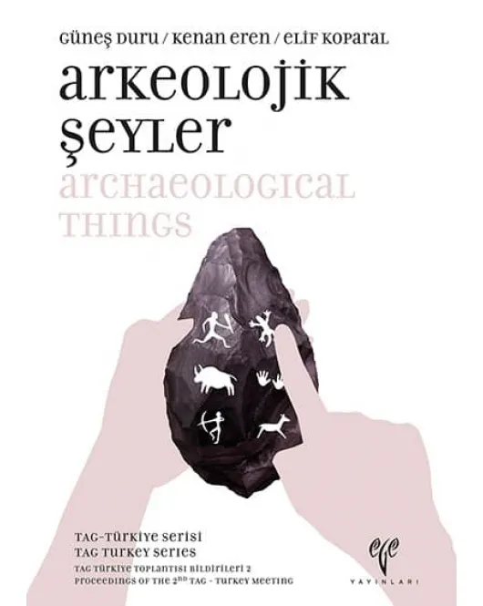 Arkeolojik Şeyler / Archaeological Things