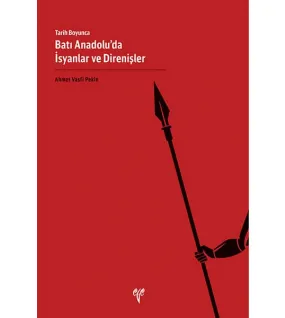 Tarih Boyunca Batı Anadolu'da İsyanlar ve Direnişler