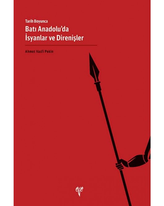 Tarih Boyunca Batı Anadolu'da İsyanlar ve Direnişler