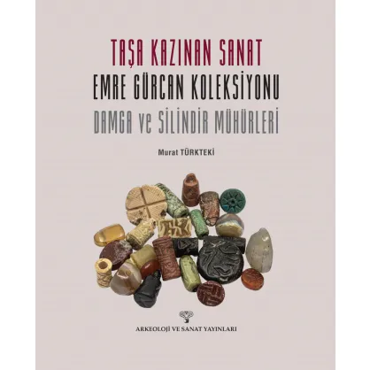 Taşa Kazınan Sanat: Emre Gürcan Koleksiyonu Damga ve Silindir Mühürleri Taşa Kazınan Sanat: Emre Gürcan Koleksiyonu Damga ve Silindir Mühürleri