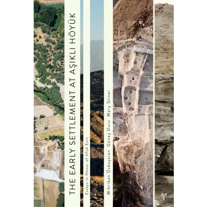 The Early Settlement at Aşıklı Höyük The Early Settlement at Aşıklı Höyük