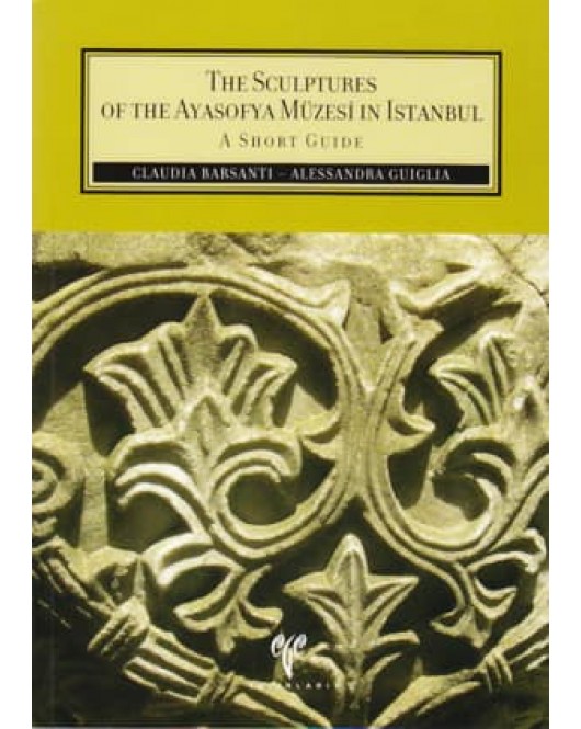 The Sculptures of the Ayasofya Müzesi in İstanbul The Sculptures of the Ayasofya Müzesi in İstanbul