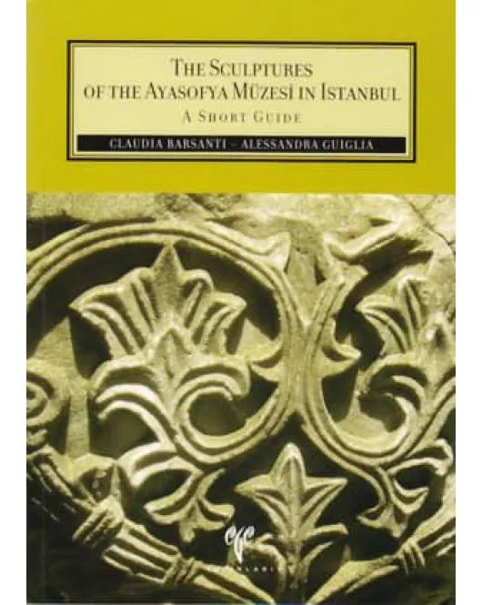 The Sculptures of the Ayasofya Müzesi in İstanbul