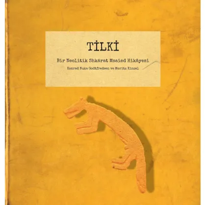 Tilki: Bir Neolitik Shkarat Msaied Hikâyesi Tilki: Bir Neolitik Shkarat Msaied Hikâyesi