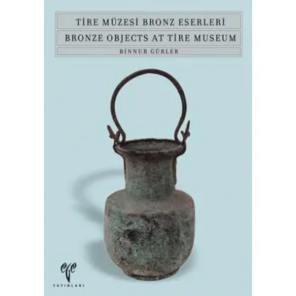 Tire Müzesi Bronz Eserleri 