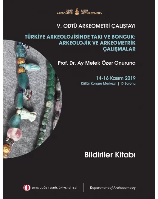 Türkiye Arkeolojisinde Takı ve Boncuk: Arkeolojik ve Arkeometrik Çalışmalar