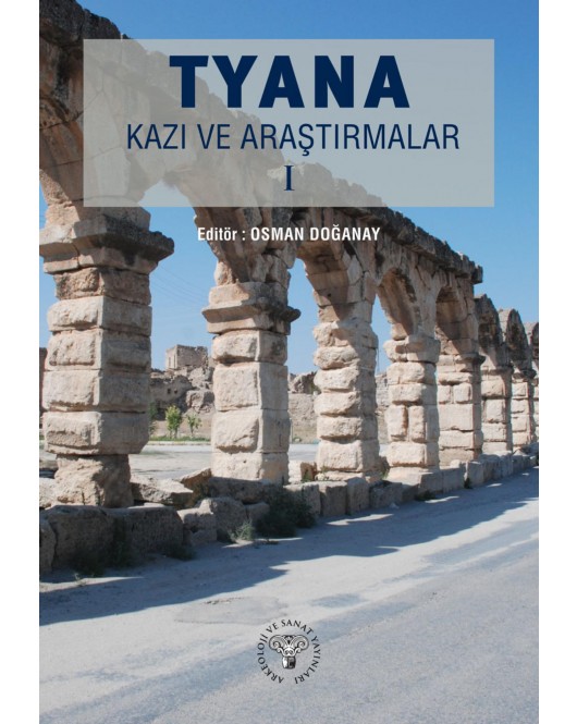 TYANA Kazı ve Araştırmalar I TYANA Kazı ve Araştırmalar I