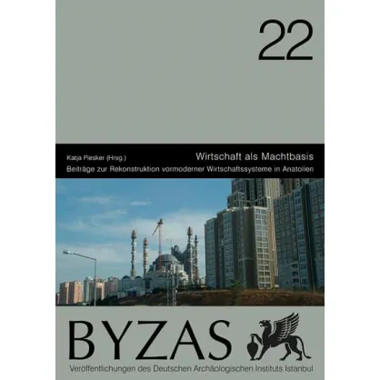 Byzas 22: Wirtschaft als Machtbasis Byzas 22: Wirtschaft als Machtbasis