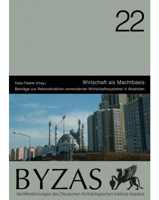 Byzas 22: Wirtschaft als Machtbasis Byzas 22: Wirtschaft als Machtbasis