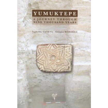Yumuktepe: A Journey through Nine Thousand Years