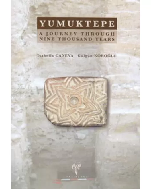 Yumuktepe: A Journey through Nine Thousand Years