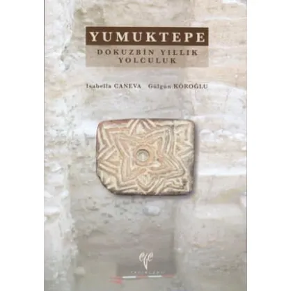 Yumuktepe: Dokuzbin Yıllık Yolculuk