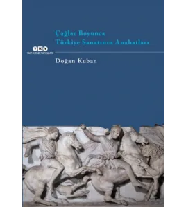 Çağlar Boyunca Türkiye Sanatının Anahatları Çağlar Boyunca Türkiye Sanatının Anahatları