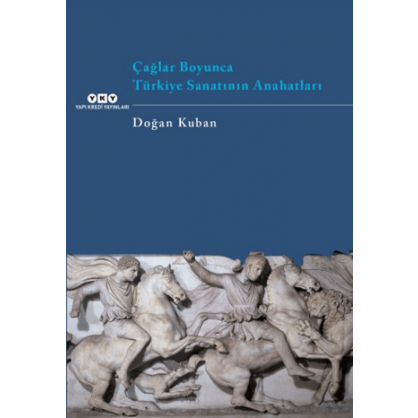 Çağlar Boyunca Türkiye Sanatının Anahatları