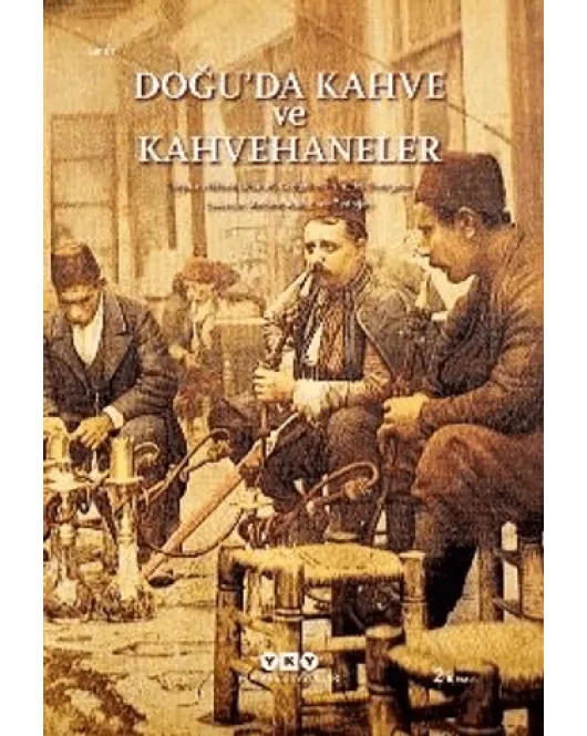 Doğu’da Kahve ve Kahvehaneler