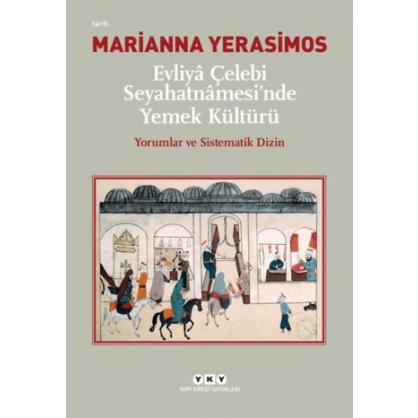 Evliya Çelebi Seyahatnamesi'nde Yemek Kültürü