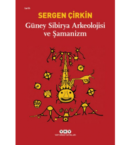 Güney Sibirya Arkeolojisi ve Şamanizm