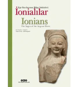 İonialılar - Ege Kıyılarının Bilge Sakinleri (Türkçe-İngilizce) İonialılar - Ege Kıyılarının Bilge Sakinleri (Türkçe-İngilizce)