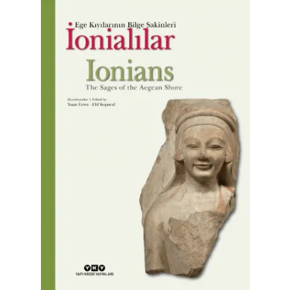 İonialılar - Ege Kıyılarının Bilge Sakinleri (Türkçe-İngilizce) İonialılar - Ege Kıyılarının Bilge Sakinleri (Türkçe-İngilizce)
