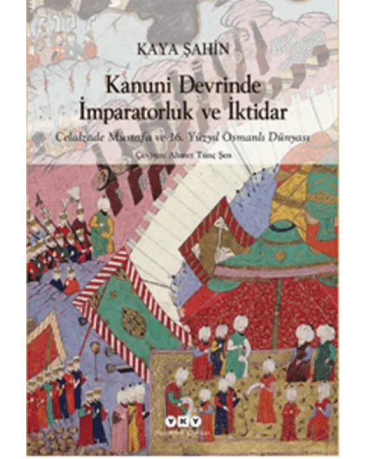 Kanuni Devrinde İmparatorluk ve İktidar