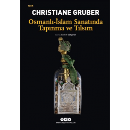 Osmanlı - İslam Sanatında Tapınma ve Tılsım