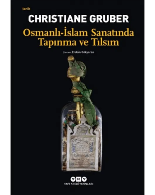 Osmanlı - İslam Sanatında Tapınma ve Tılsım