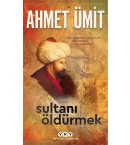 Sultanı Öldürmek Sultanı Öldürmek