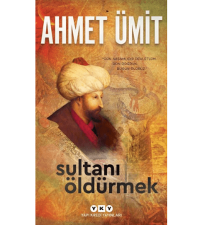 Sultanı Öldürmek
