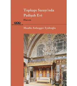 Topkapı Sarayı’nda Padişah Evi