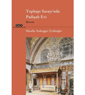 Topkapı Sarayı’nda Padişah Evi