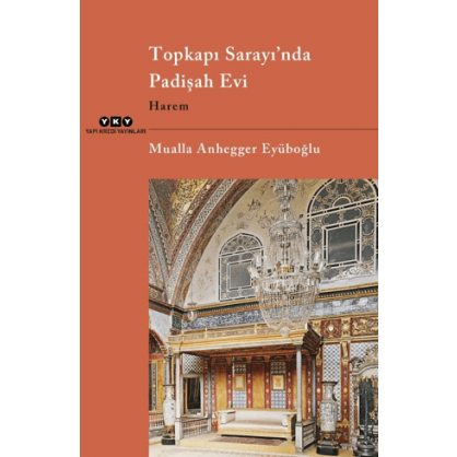 Topkapı Sarayı’nda Padişah Evi