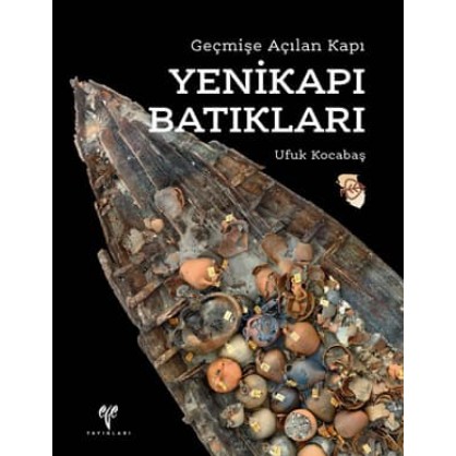 Geçmişe Açılan Kapı: Yenikapı Batıkları