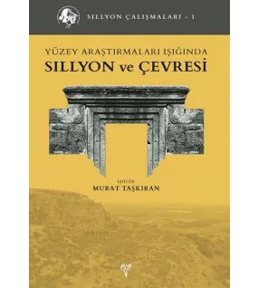 Yüzey Araştırmaları Işığında Sillyon ve Çevresi Yüzey Araştırmaları Işığında Sillyon ve Çevresi