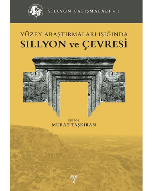 Yüzey Araştırmaları Işığında Sillyon ve Çevresi Yüzey Araştırmaları Işığında Sillyon ve Çevresi