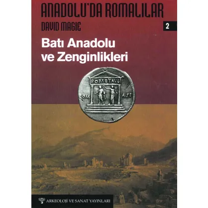 Anadolu'da Romalılar 2 - Batı Anadolu ve Zenginlikleri