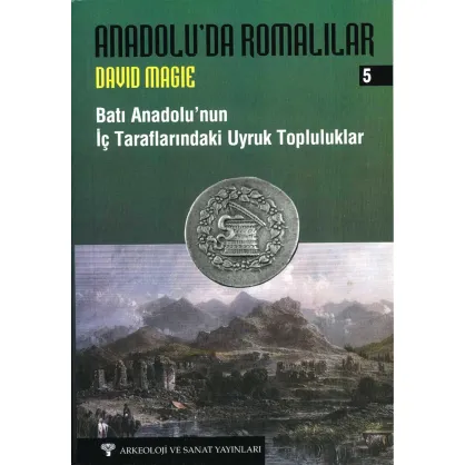 Anadolu'da Romalılar 5 - Batı Anadolu'nun İç Tarafındaki Uyruk Topluluklar
