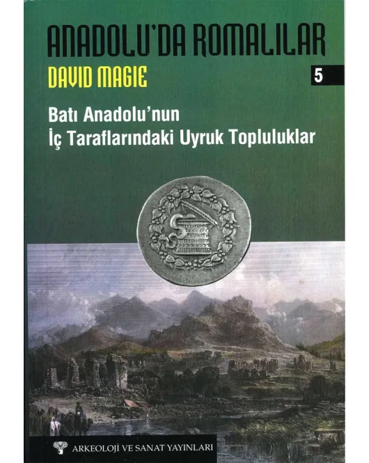 Anadolu'da Romalılar 5 - Batı Anadolu'nun İç Tarafındaki Uyruk Topluluklar