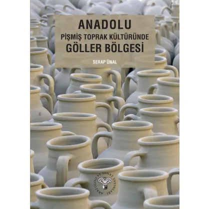 Anadolu Pişmiş Toprak Kültüründe Göller Bölgesi
