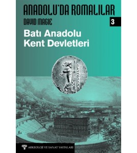 Anadolu'da Romalılar III - Batı Anadolu Kent Devletleri