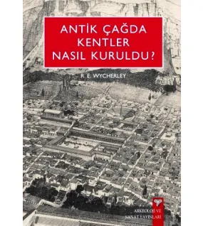 Antik Çağda Kentler Nasıl Kuruldu Antik Çağda Kentler Nasıl Kuruldu