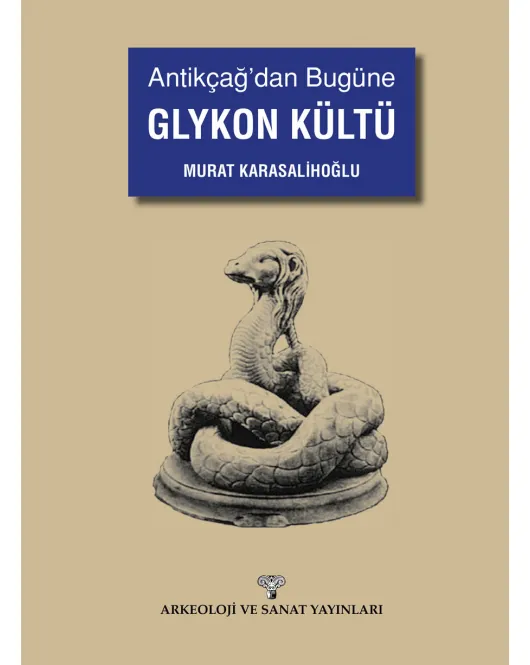 Antikçağ'dan Bugüne Glykon Kültü