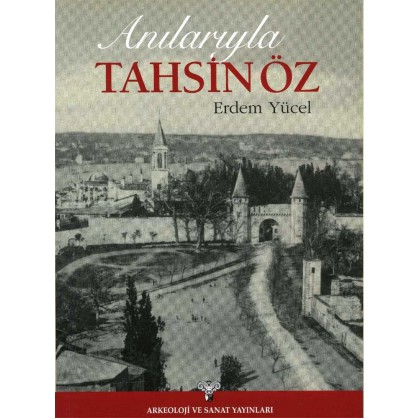 Anılarıyla Tahsin Öz