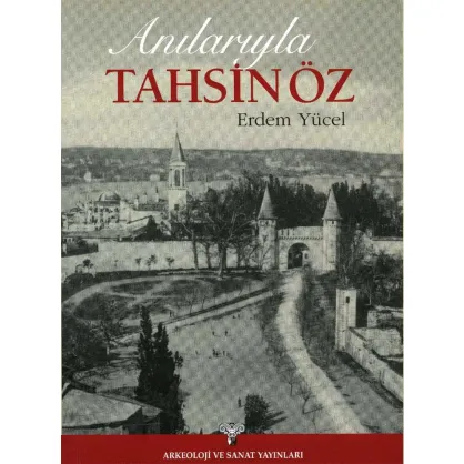 Anılarıyla Tahsin Öz