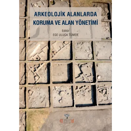 Arkeolojik Alanlarda Koruma ve Alan Yönetimi