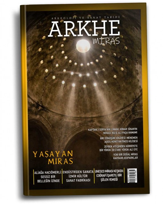 Arkhe Dergisi Sayı 30: Yaşayan Miras Arkhe Dergisi Sayı 30: Yaşayan Miras