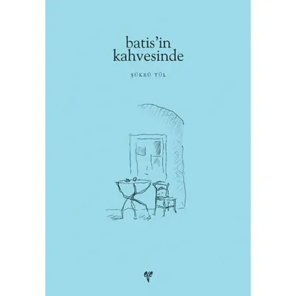 batis'in kahvesinde batis'in kahvesinde