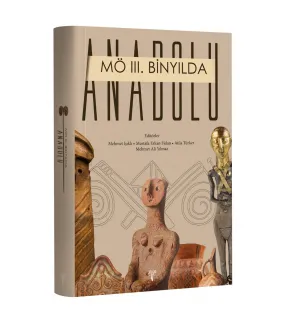 MÖ III. Binyılda Anadolu MÖ III. Binyılda Anadolu