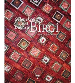 Geleneksel Kent Dokusu: Birgi Geleneksel Kent Dokusu: Birgi
