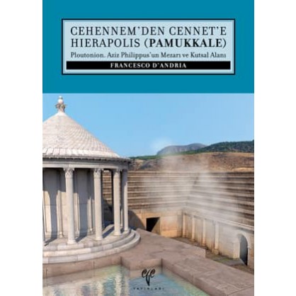 Cehennem'den Cennet'e Hierapolis (Pamukkale)